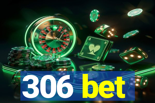 306 bet