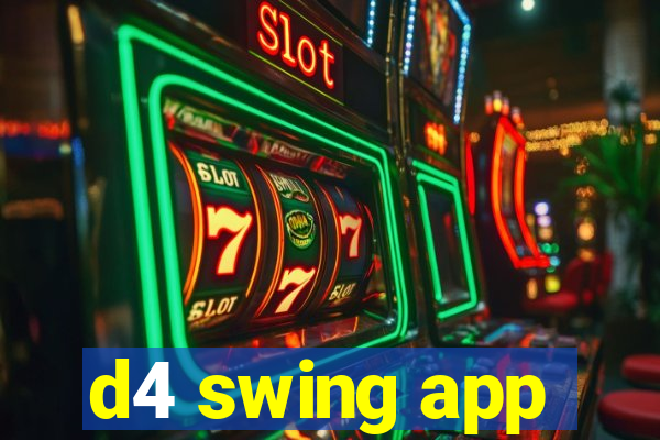 d4 swing app