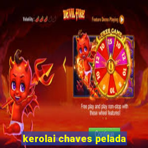 kerolai chaves pelada