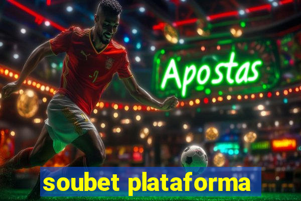 soubet plataforma