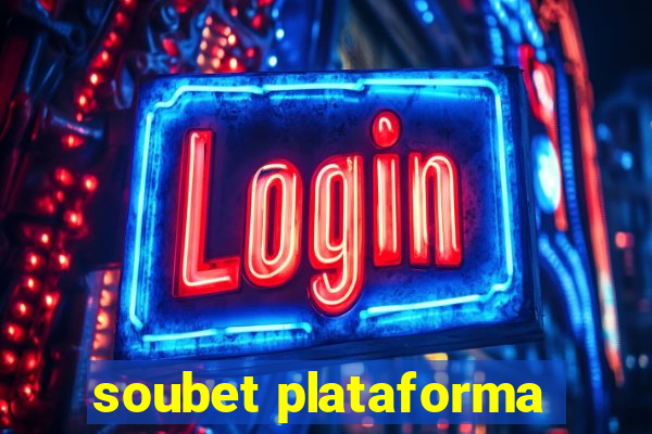 soubet plataforma