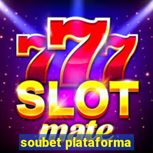 soubet plataforma