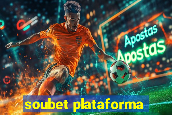 soubet plataforma