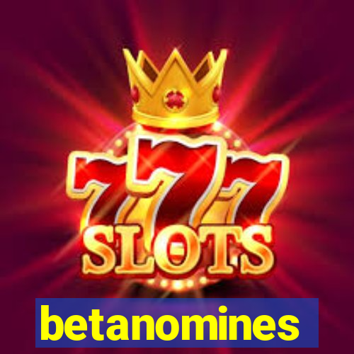 betanomines