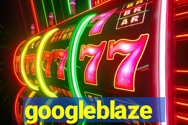 googleblaze