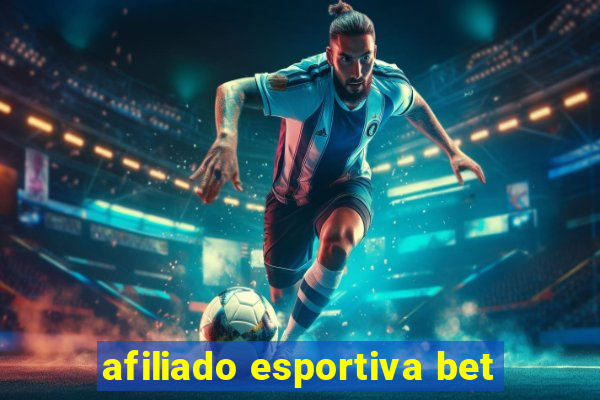 afiliado esportiva bet