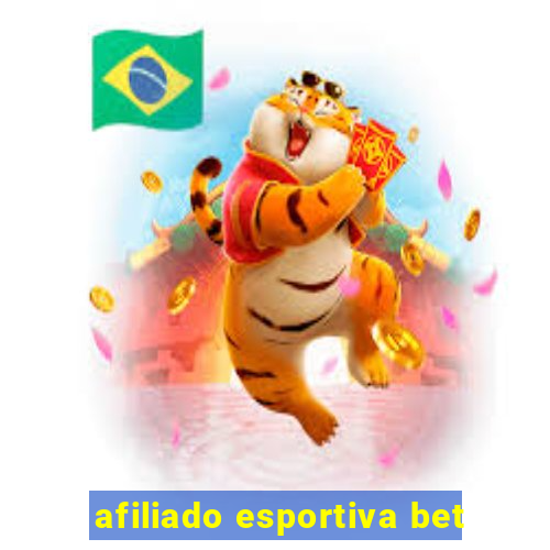 afiliado esportiva bet