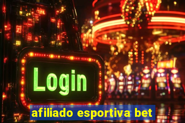 afiliado esportiva bet