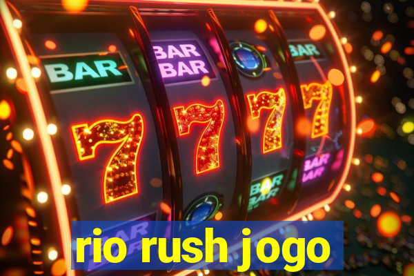 rio rush jogo