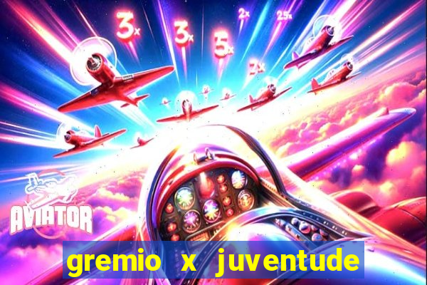 gremio x juventude ao vivo