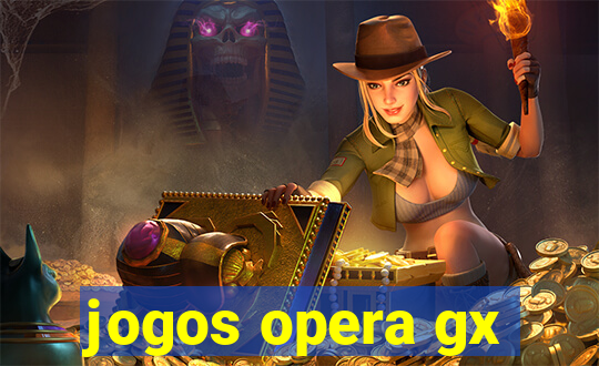 jogos opera gx