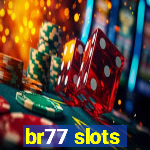 br77 slots