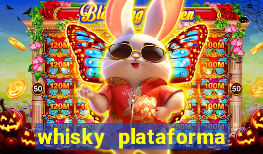 whisky plataforma de jogos