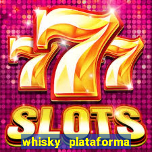 whisky plataforma de jogos