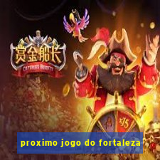 proximo jogo do fortaleza