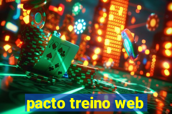 pacto treino web