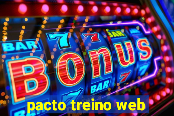 pacto treino web