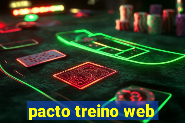 pacto treino web