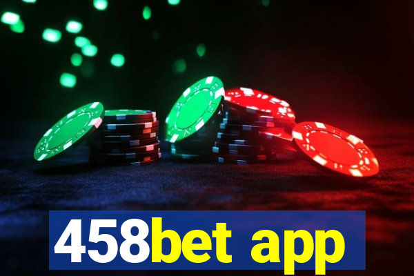 458bet app