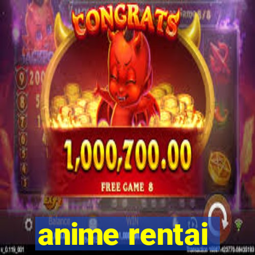 anime rentai