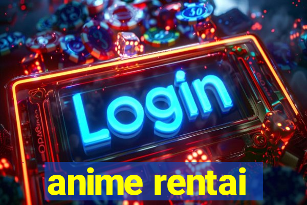 anime rentai