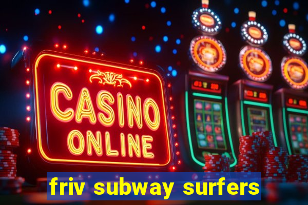 friv subway surfers