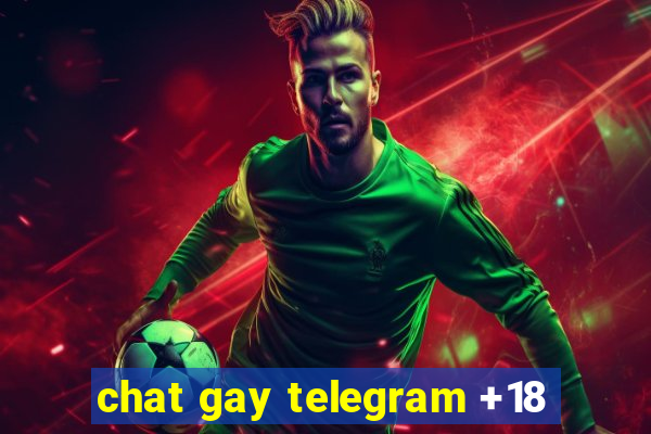 chat gay telegram +18