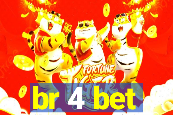 br 4 bet