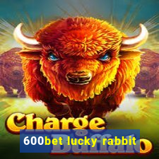 600bet lucky rabbit