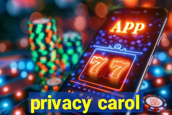 privacy carol