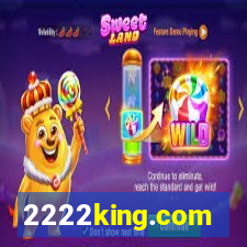 2222king.com