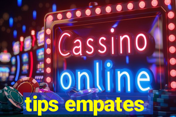 tips empates