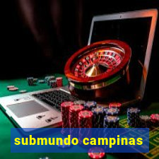 submundo campinas