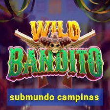 submundo campinas