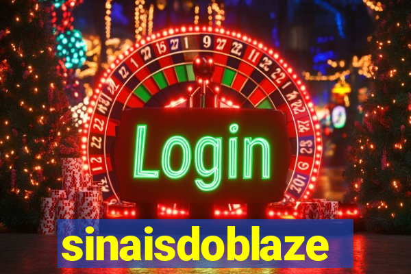 sinaisdoblaze