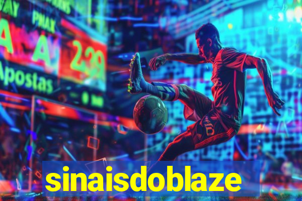 sinaisdoblaze