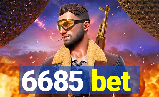 6685 bet