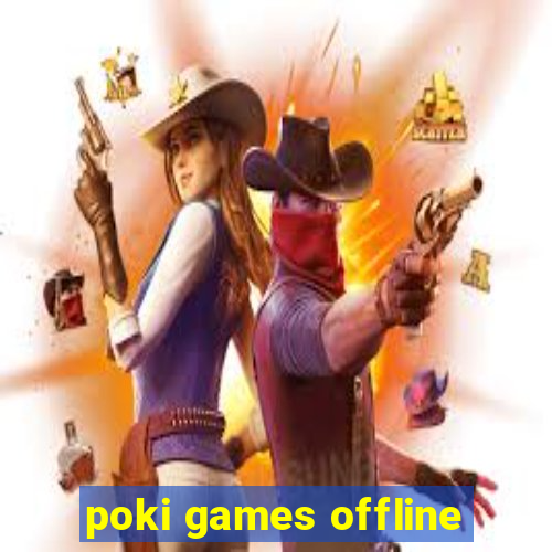 poki games offline