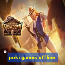 poki games offline