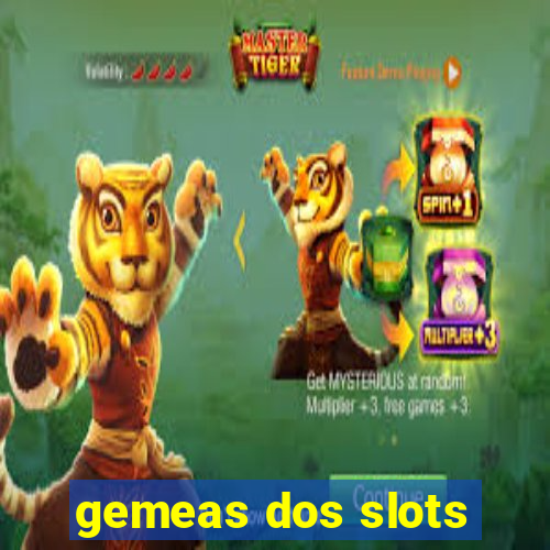 gemeas dos slots