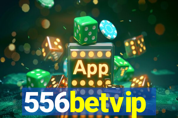 556betvip