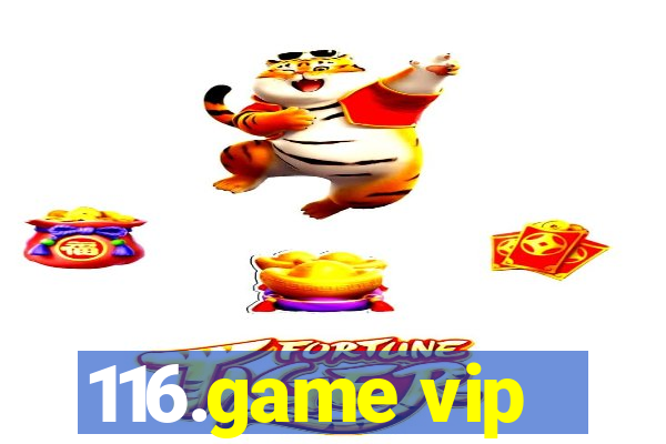 116.game vip