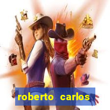 roberto carlos jogador fortuna