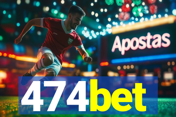 474bet