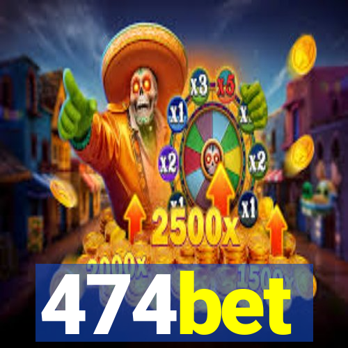 474bet