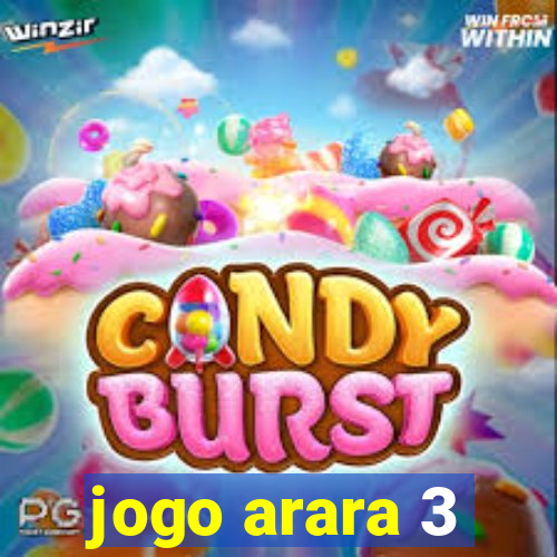 jogo arara 3