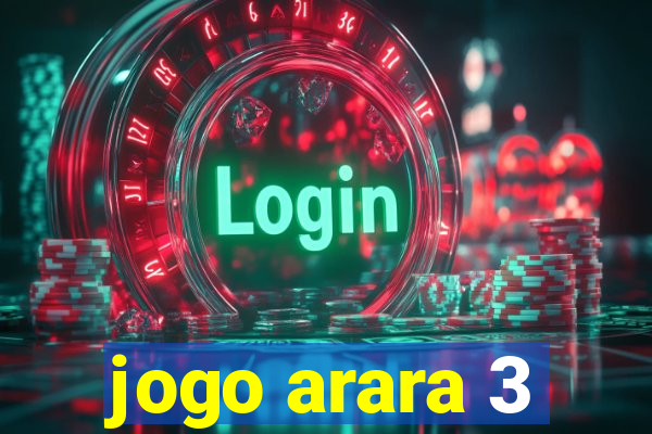 jogo arara 3