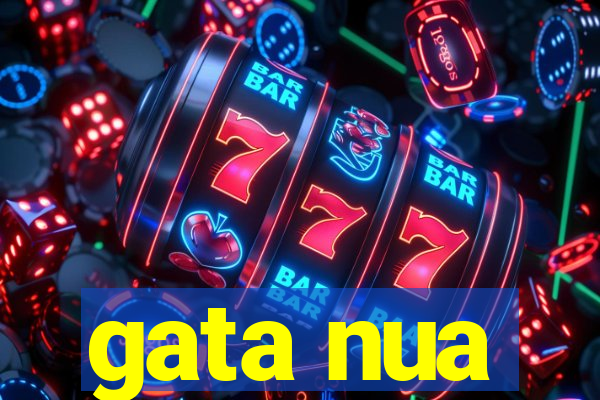 gata nua