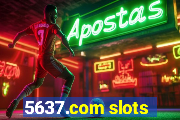 5637.com slots