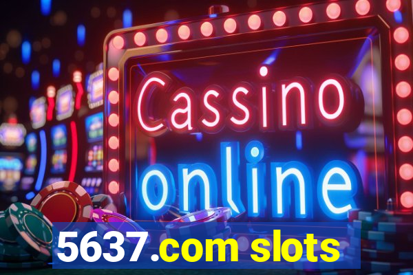 5637.com slots